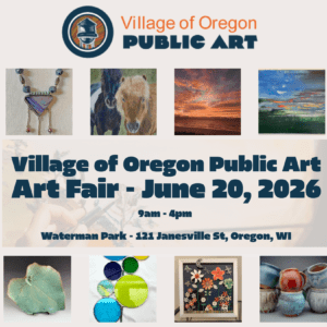 Village of Oregon Public Art June 20 Art Fair from 9am-4pm
